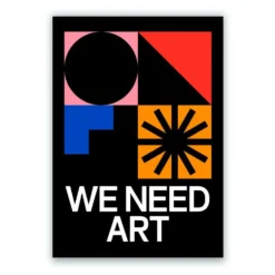 We Need Art Giclée Print